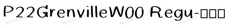 P22GrenvilleW00 Regu字体转换